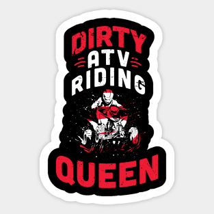 Dirty ATV riding queen / ATV lover gift idea / ATV riding present / Four Wheeler Dirt Bike Sticker